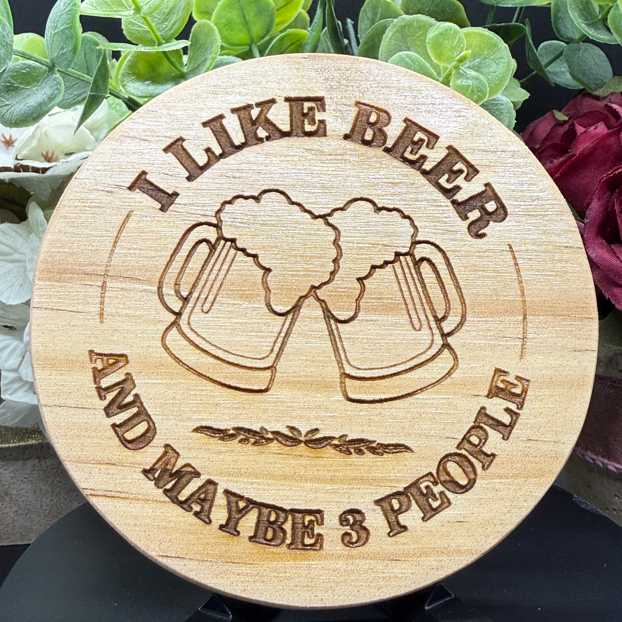 Funny Beer Wood Coaster – I Like Beer and Maybe 3 People Engraved Drink Coaster Gift