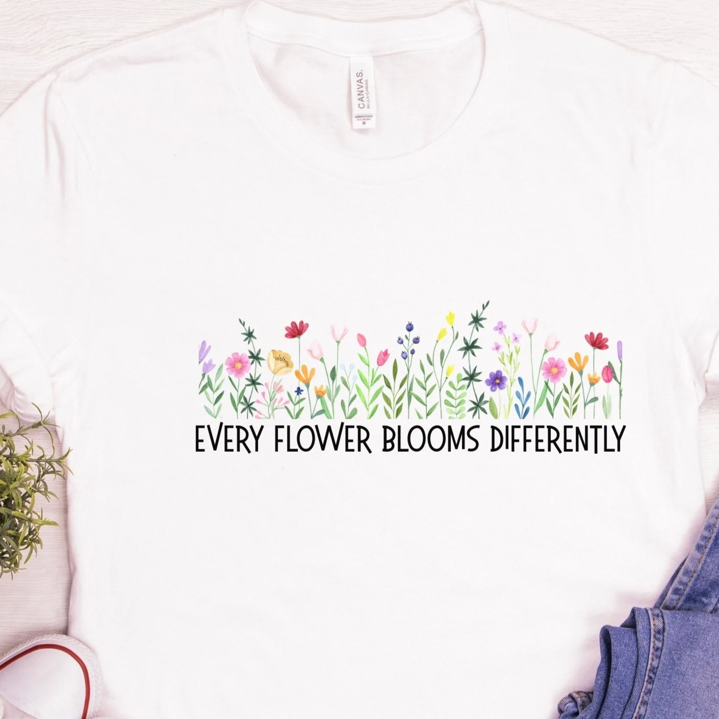 Every Flower Blooms Differently Shirt – Inspirational Floral Tee, Teacher Gift Shirt, Positive Quote T-Shirt