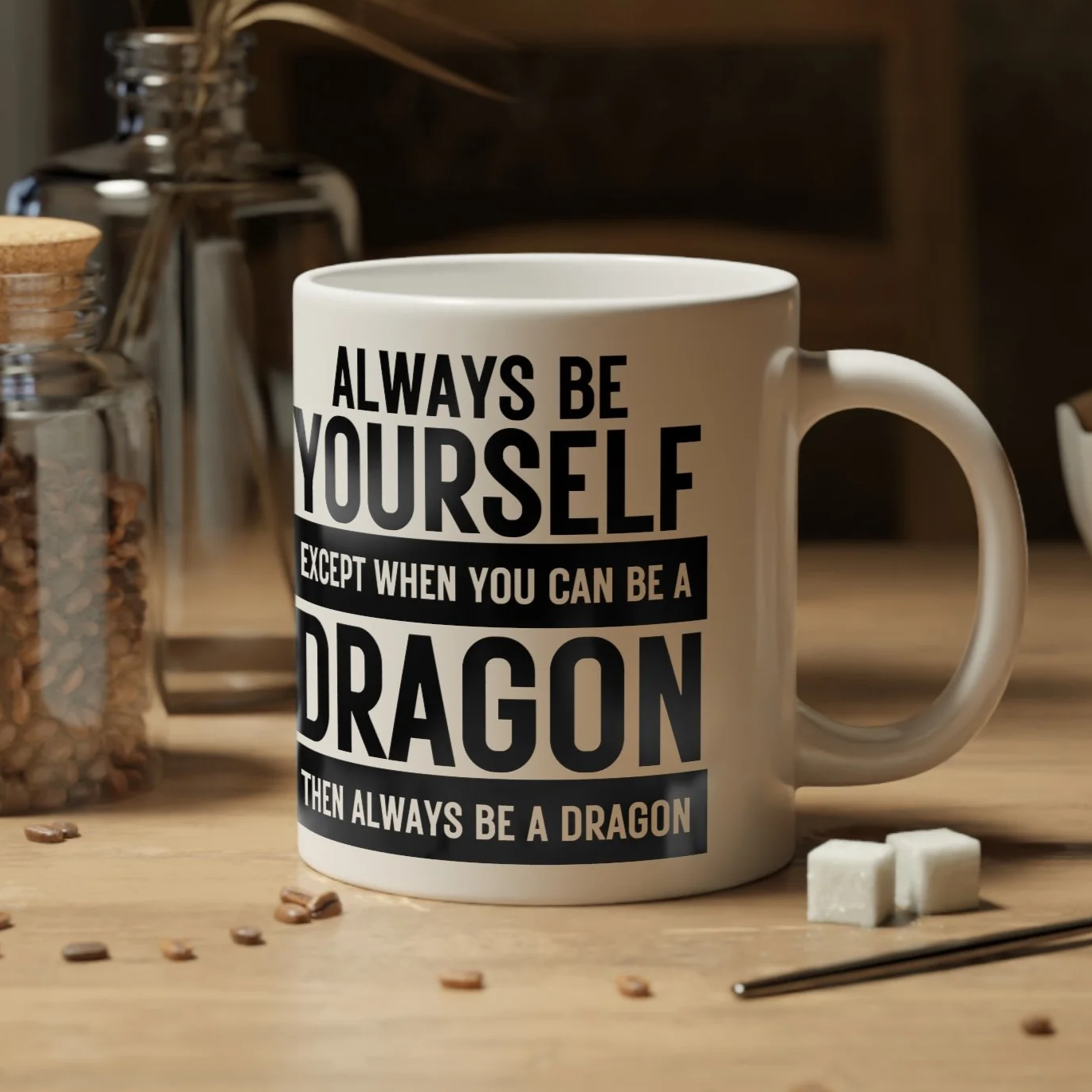 Always Be Yourself Dragon Mug – Funny Fantasy Quote Coffee Cup (20oz Ceramic)