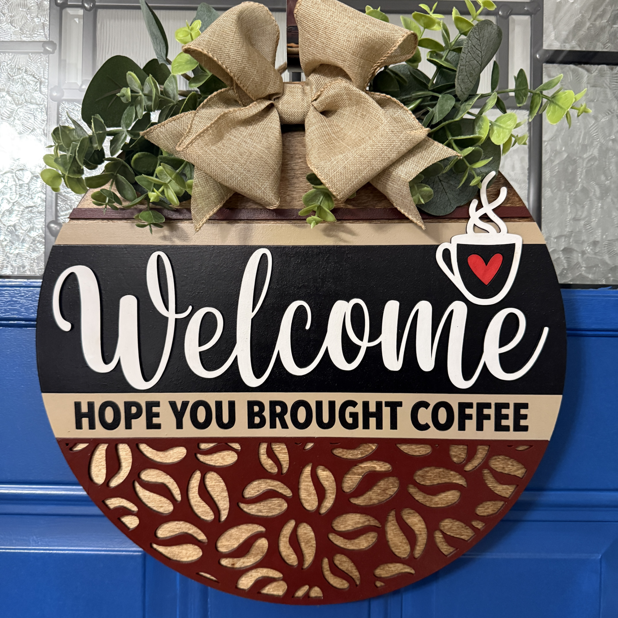 Welcome Coffee Door Hanger - Hope You Brought Coffee Sign, Rustic Front Door Decor