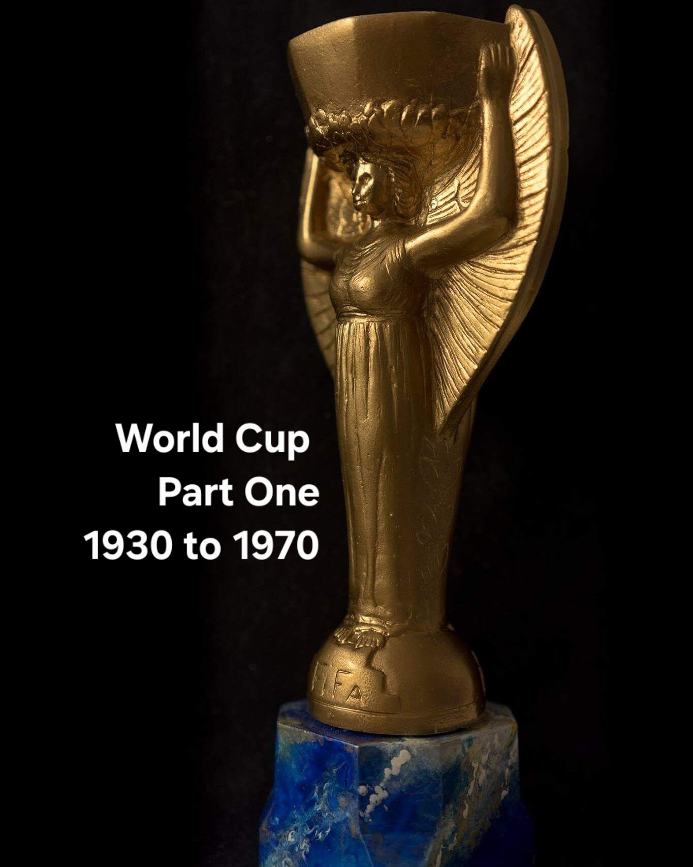Ep 21: The World Cup Part 1 - 1930 to 1970