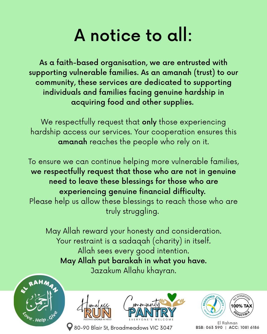 𝗔 𝗻𝗼𝘁𝗶𝗰𝗲 𝘁𝗼 𝗮𝗹𝗹:
As a faith-based organisation, we are entrusted with supporting vulnerable families. As an amanah (trust) to our community, these services are dedicated to supporting individuals and families facing genuine hardship in ac