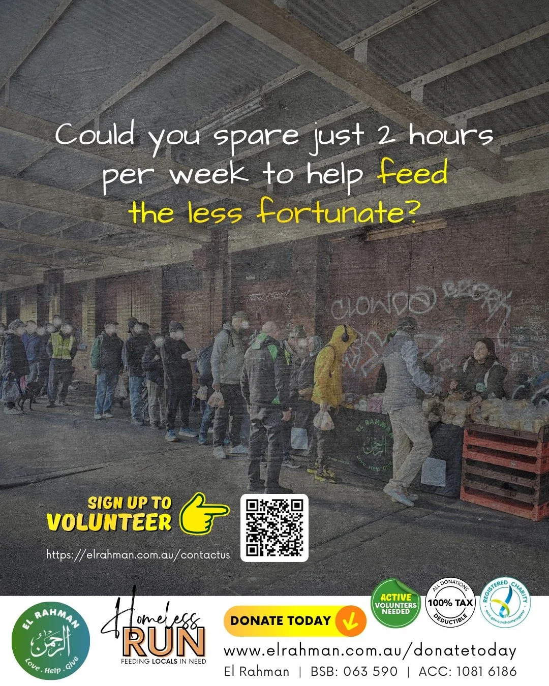 𝙃𝙊𝙒 𝙏𝙊 𝘾𝙊𝙉𝙏𝙍𝙄𝘽𝙐𝙏𝙀:
💚 𝗚𝗲𝘁 𝗶𝗻𝘃𝗼𝗹𝘃𝗲𝗱 &amp; 𝘃𝗼𝗹𝘂𝗻𝘁𝗲𝗲𝗿: https://forms.office.com/r/29RmfhXQEB
💚 𝗠𝗼𝗻𝗲𝘁𝗮𝗿𝘆 𝗱𝗼𝗻𝗮𝘁𝗶𝗼𝗻𝘀: Cash can be donated on site or at our events
💚 𝗢𝗻𝗹𝗶𝗻𝗲: www.elrahman.com.au/don