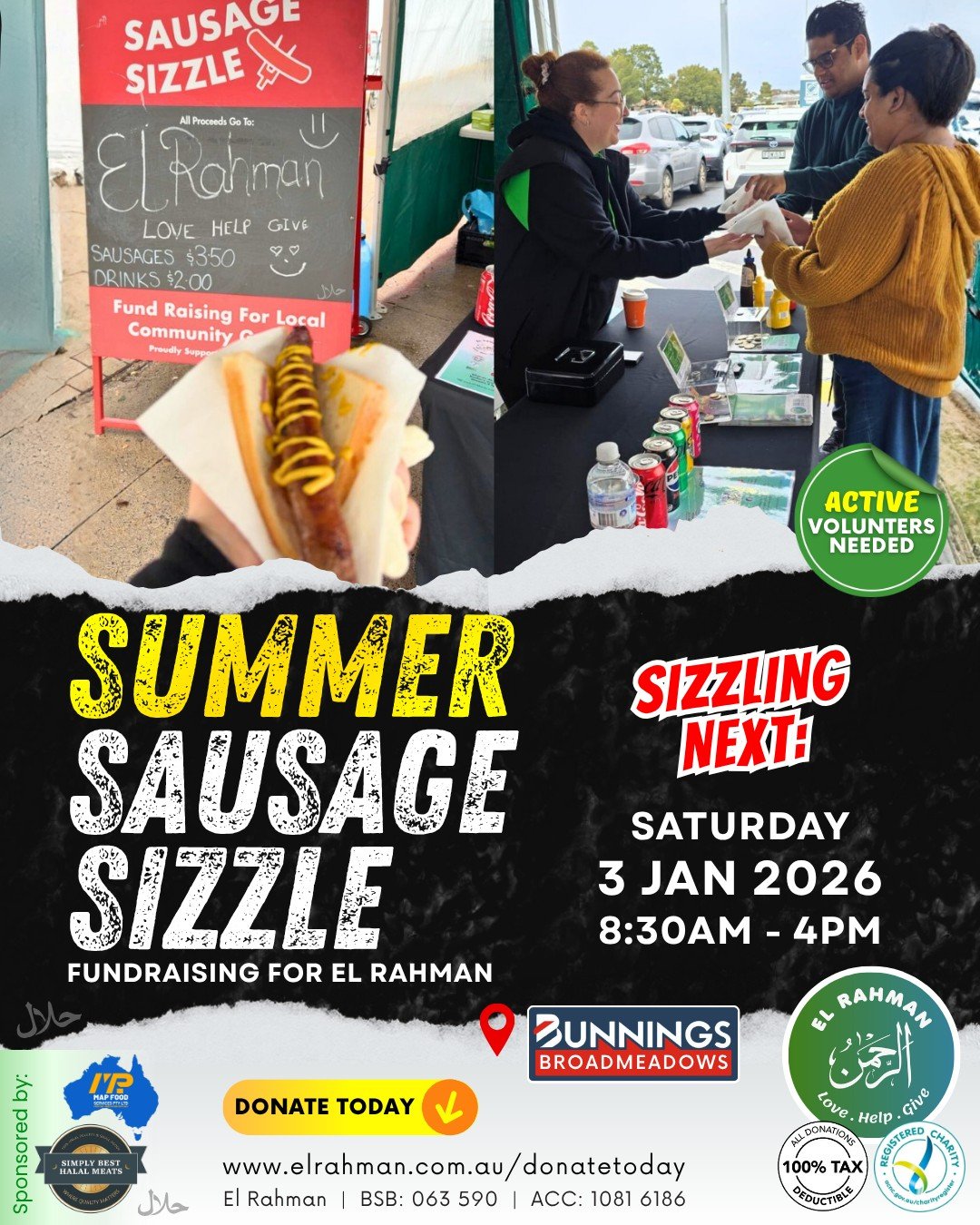 𝙎𝘼𝙑𝙀 𝙏𝙃𝙀 𝘿𝘼𝙏𝙀! Come along and enjoy lunch with us for the first Saturday of 2026!
𝗛𝗔𝗟𝗔𝗟 𝗦𝗔𝗨𝗦𝗔𝗚𝗘 𝗦𝗜𝗭𝗭𝗟𝗘 𝗙𝗨𝗡𝗗𝗥𝗔𝗜𝗦𝗘𝗥
📅 Saturday 3 January 2026
🕐 8:30am - 4pm
📍 Bunnings Broadmeadows
100 Pearcedale Parade 3047

W