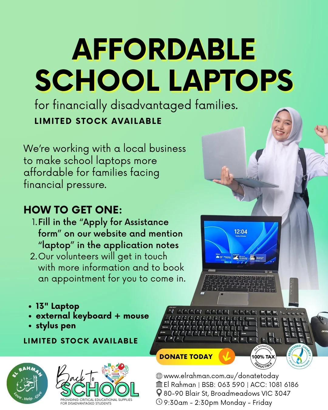 We&rsquo;re working with a local business to make school laptops more affordable for families facing financial pressure.
LIMITED STOCK AVAILABLE

HOW TO GET ONE:
1. Fill in the &ldquo;Apply for Assistance form&rdquo; on our website and mention &ldquo