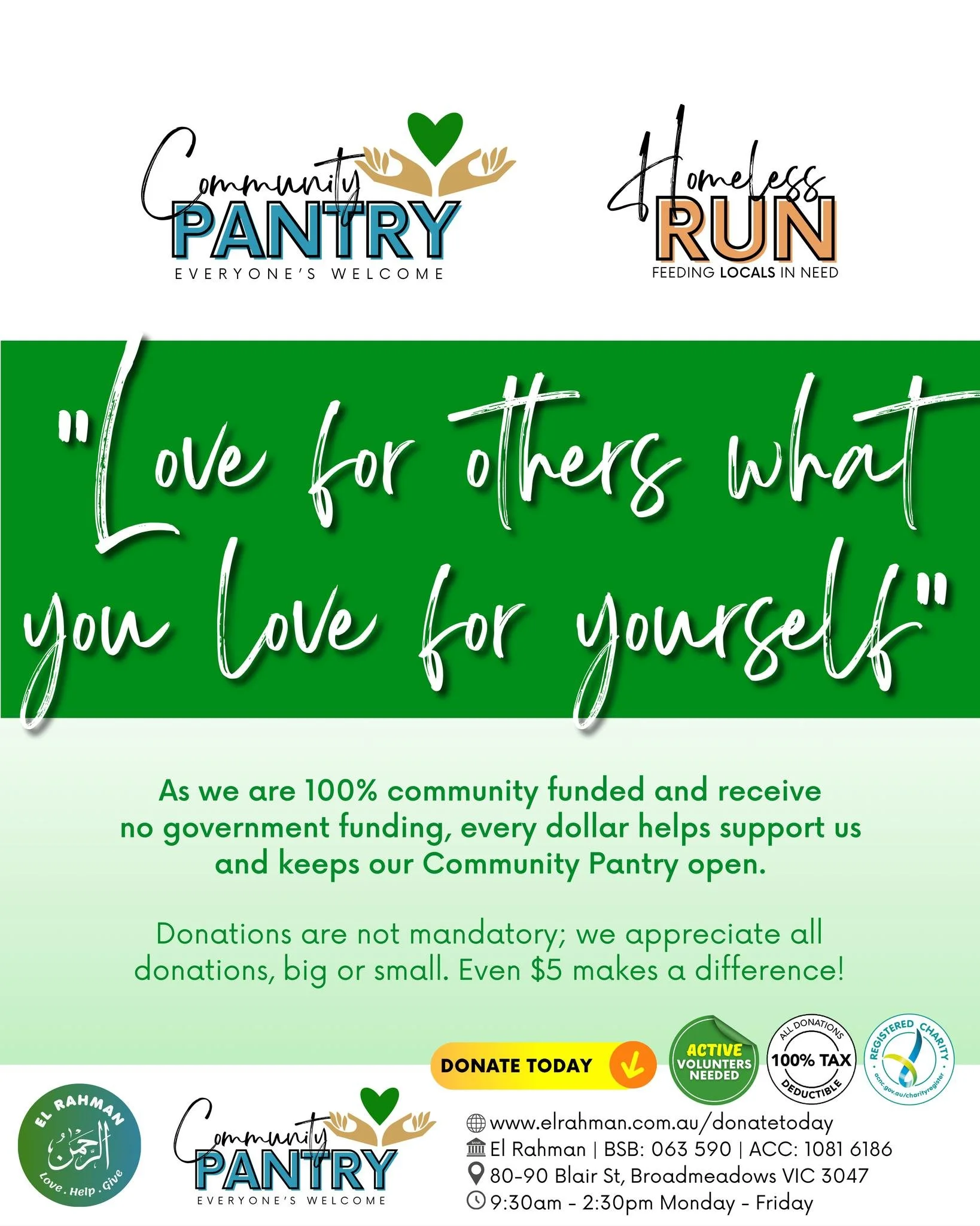 Can you show your support?

𝙃𝙊𝙒 𝙏𝙊 𝘾𝙊𝙉𝙏𝙍𝙄𝘽𝙐𝙏𝙀:
💚 𝗚𝗲𝘁 𝗶𝗻𝘃𝗼𝗹𝘃𝗲𝗱 &amp; 𝘃𝗼𝗹𝘂𝗻𝘁𝗲𝗲𝗿: https://forms.office.com/r/29RmfhXQEB
💚 𝗢𝗻𝗹𝗶𝗻𝗲: www.elrahman.com.au/donatetoday
💚 𝗧𝗿𝗮𝗻𝘀𝗳𝗲𝗿: El Rahman Inc | BSB: 063 59