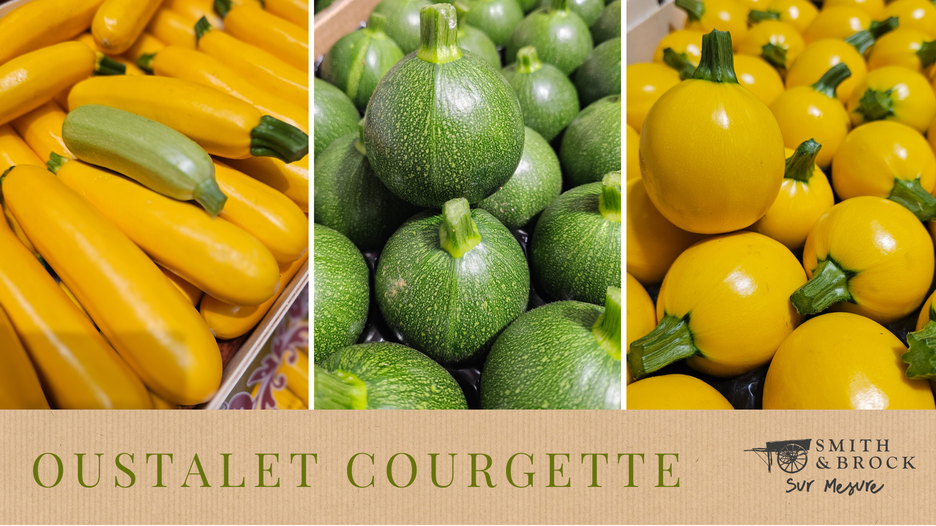 Oustalet Courgette — Smith & Brock