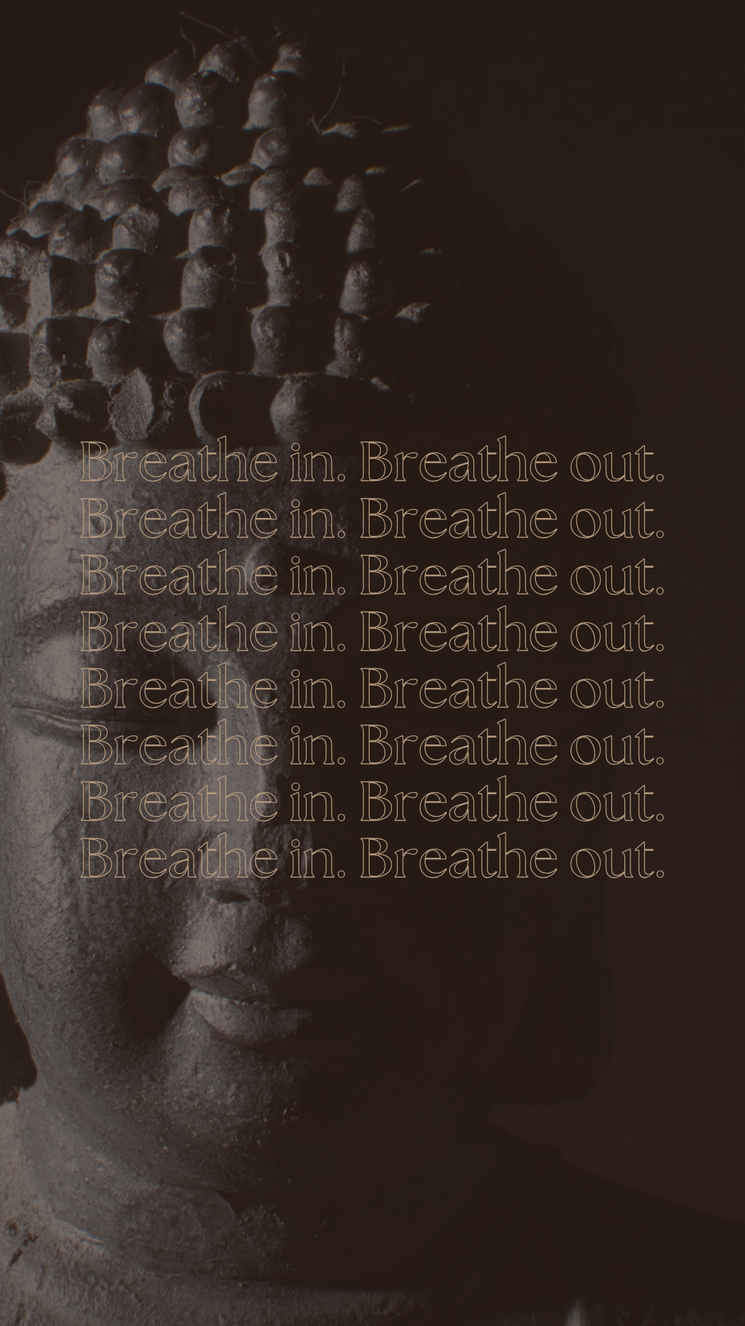 A dark-colored statue of Buddha with closed eyes and a serene expression, with the phrase 'Breathe in. Breathe out.' repeated multiple times over the image.