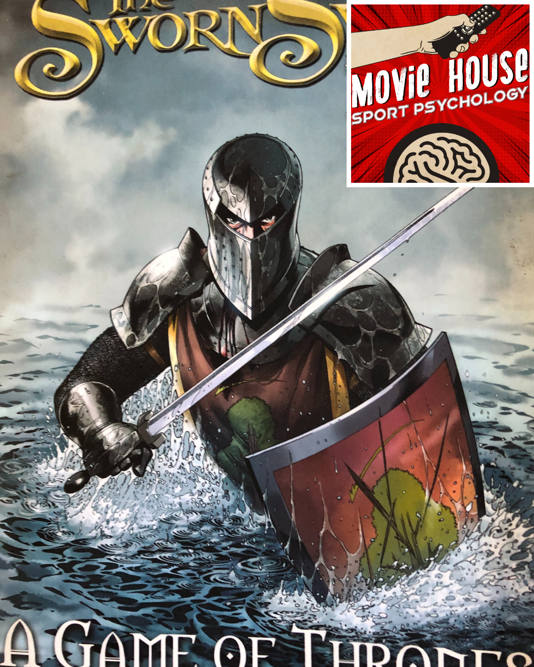 Illustrated cover art for The Sworn Sword showing an armored knight wading through water with sword and shield. A red “Movie House Sport Psychology” logo appears in the top-right corner.