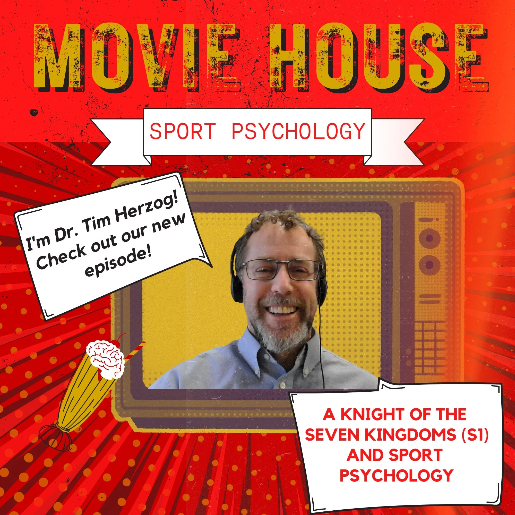 Promotional graphic for a Movie House Sport Psychology podcast episode featuring Dr. Tim Herzog discussing A Knight of the Seven Kingdoms Season 1 and performance psychology.