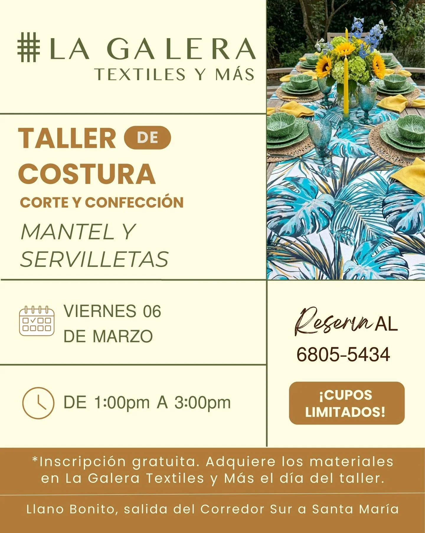 Dale vida y estilo a tu mesa con tus propias creaciones 🌿✨. Te invitamos a nuestro Taller de Costura donde aprender&aacute;s corte y confecci&oacute;n de mantel y servilletas.

🗓 Viernes 06 de marzo de 1:00pm &ndash; 3:00pm.

📍 Llano Bonito

💚 In