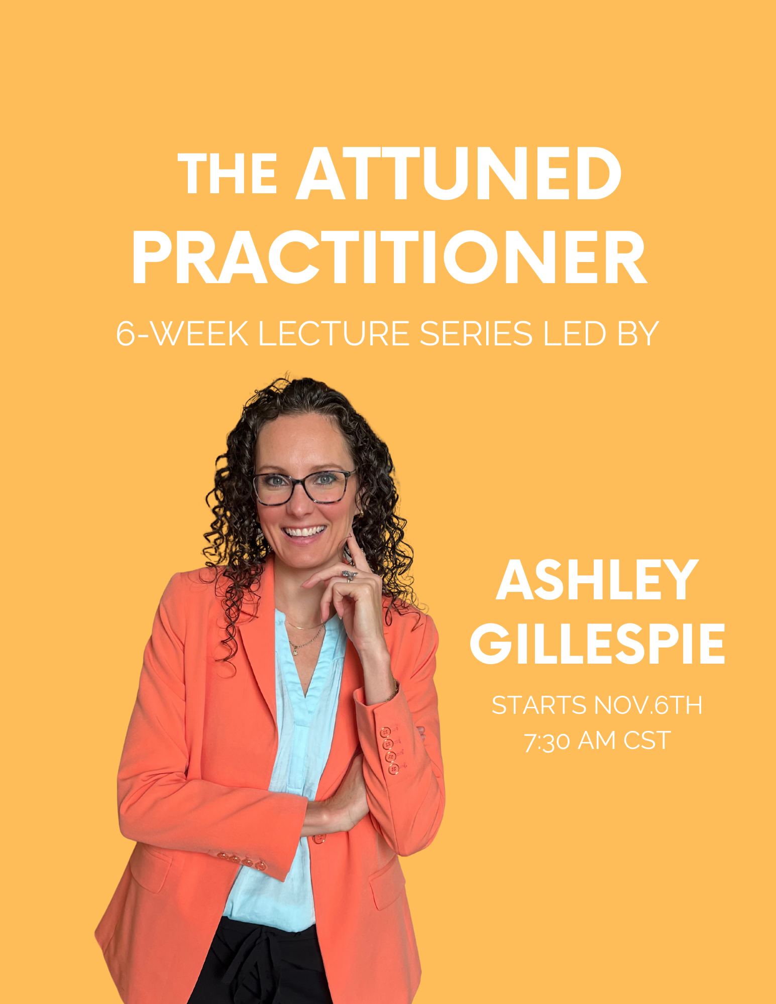 The Attuned Practitioner Thursdays 730 AM CST, Nov. 6th.png