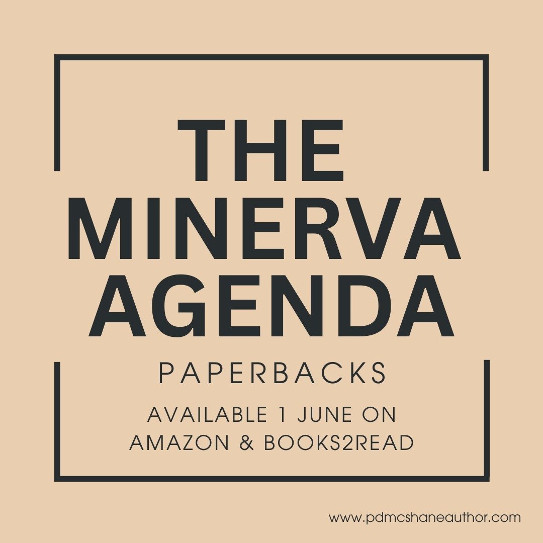 For those of you interested, paperback versions of The Minerva Agenda will be available for purchase Amazon and Books2Read on 1 June.

Copies will be available at the book launch for purchase.

If you&rsquo;d like a signed copy by the author and can&