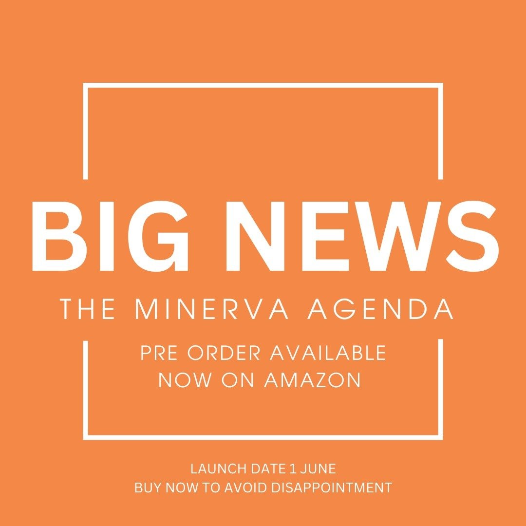 Big news, The Minerva Agenda is now available for pre-order on Amazon!

Launch date 1 June, click below to pre-order your copy now:
https://www.amazon.com.au/dp/B0D4912SN4/ref=sr_1_1?crid=1CDGMGDKJOOCB&amp;dib=eyJ2IjoiMSJ9.TTER8mu7zYQp6QBC_YFBy2mv0vf