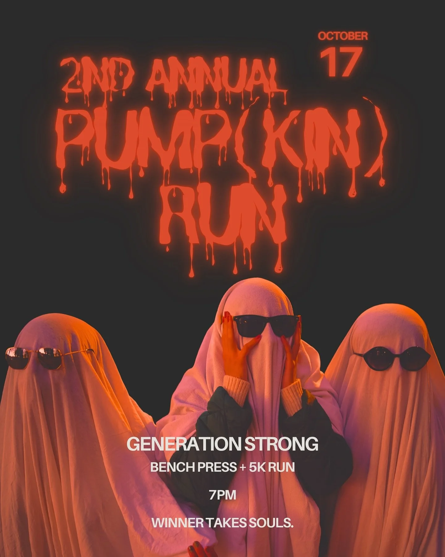 💀 MARK YOUR CALENDARS 💀

2nd Annual PUMP(KIN) RUN is coming for you.
👻🎃💪🏃

Bench a percentage of your bodyweight for as many reps as you can.

Run a 5k.

Every bench press rep takes :10 off of your 5k time. 

Winner takes souls.

Sips &amp; sna