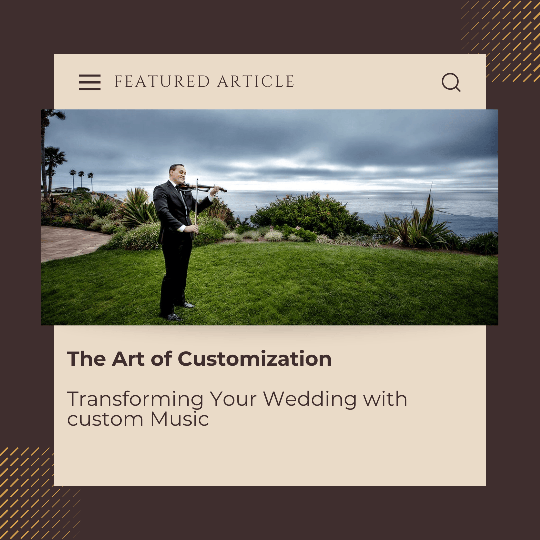 The Art of Customized Wedding Music: Why It Matters