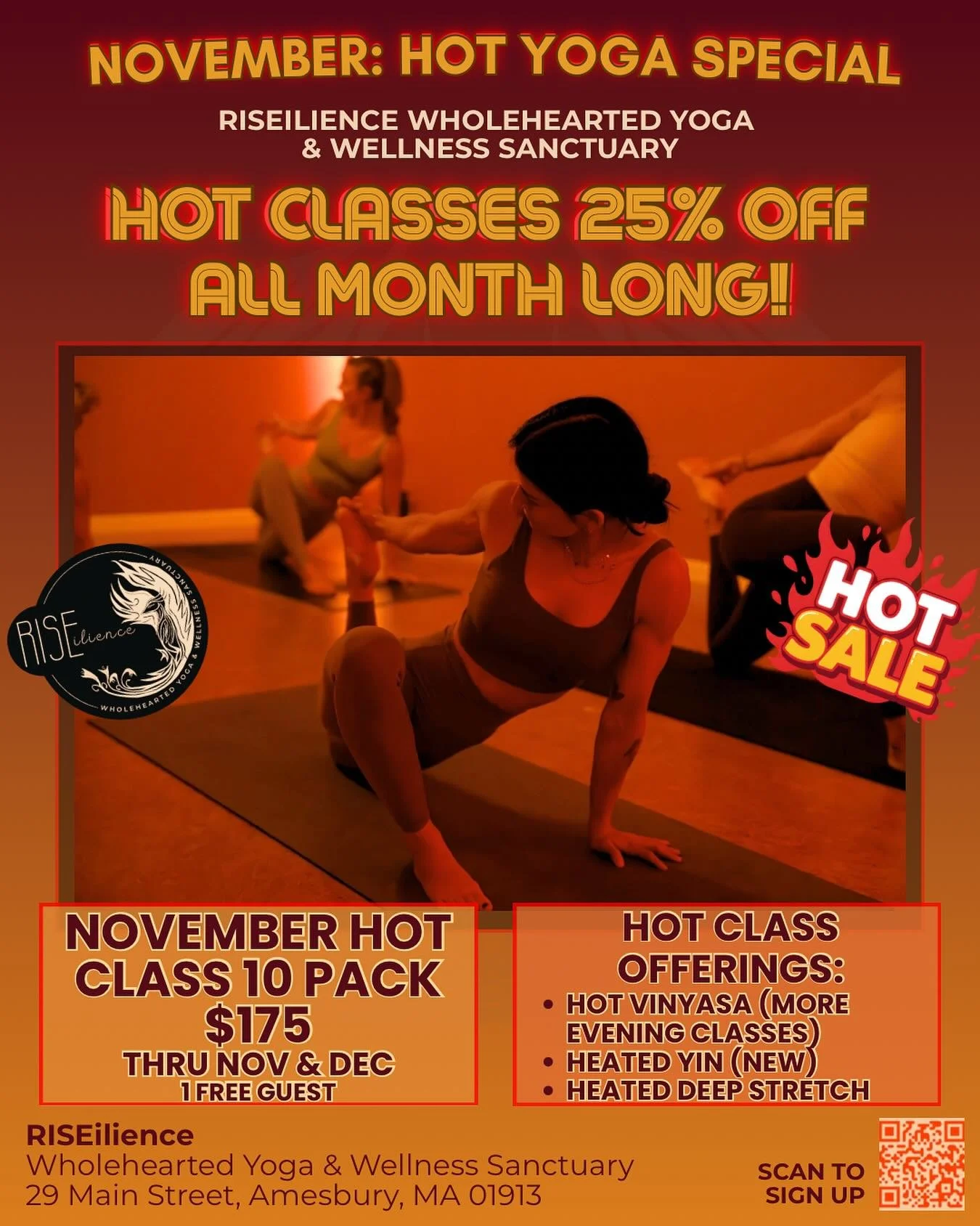 Get out of the cold and join us all November long for 25% off Hot Yoga!! Here at RISEilience, we&rsquo;re also offering:
&bull; $175 for a 10 Hot Class Pack good thru November and December- and includes one free guest pass!
&bull; $18 all Hot Classes