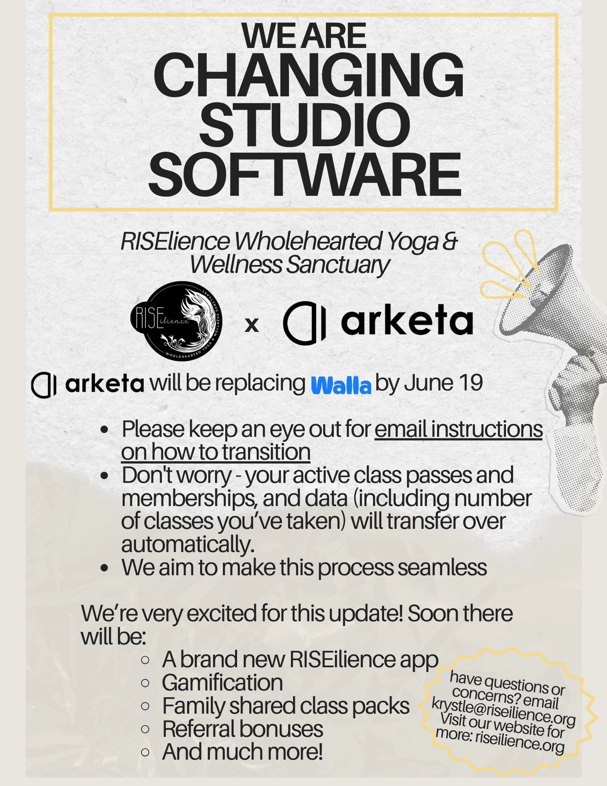 BIG NEWS, RISEILIENCE FAMILY!! 
To give you the absolute best experience possible, RISEilience is upgrading your studio software.
By June 19, Arketa will officially be replacing Walla.

Don&rsquo;t worry, we are taking care of everything behind the s