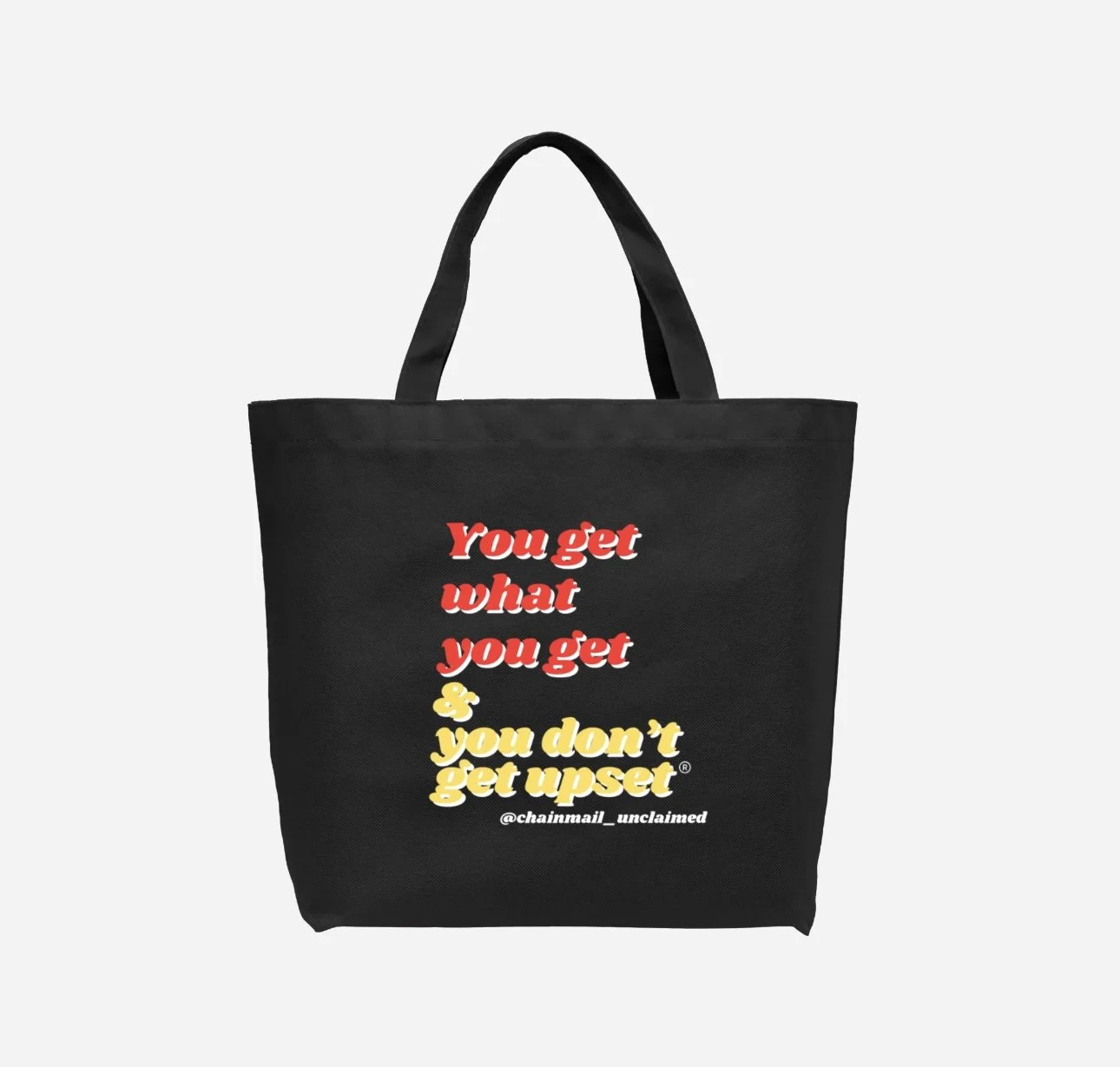 “You Get What You Get & You Don’t Get Upset®️” Shopping Tote Bag