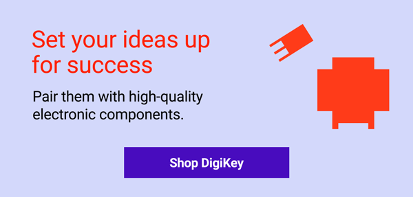 DigiKey Core Messages | Digital Global Campaign
