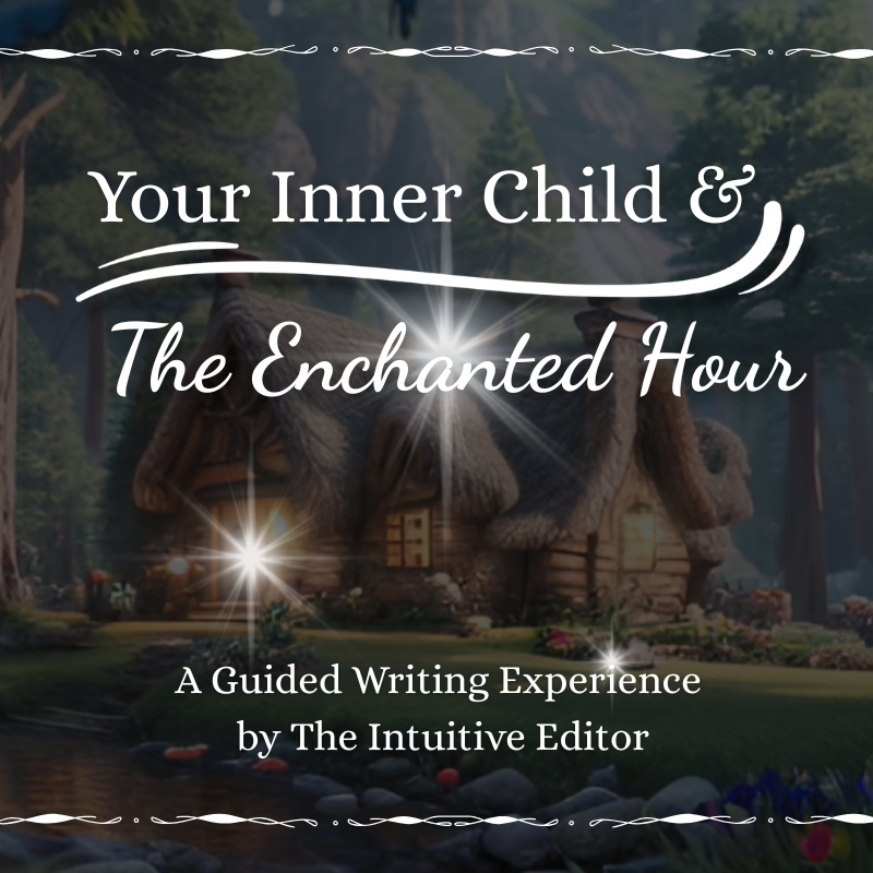 The Inner Child & the Enchanted Hour