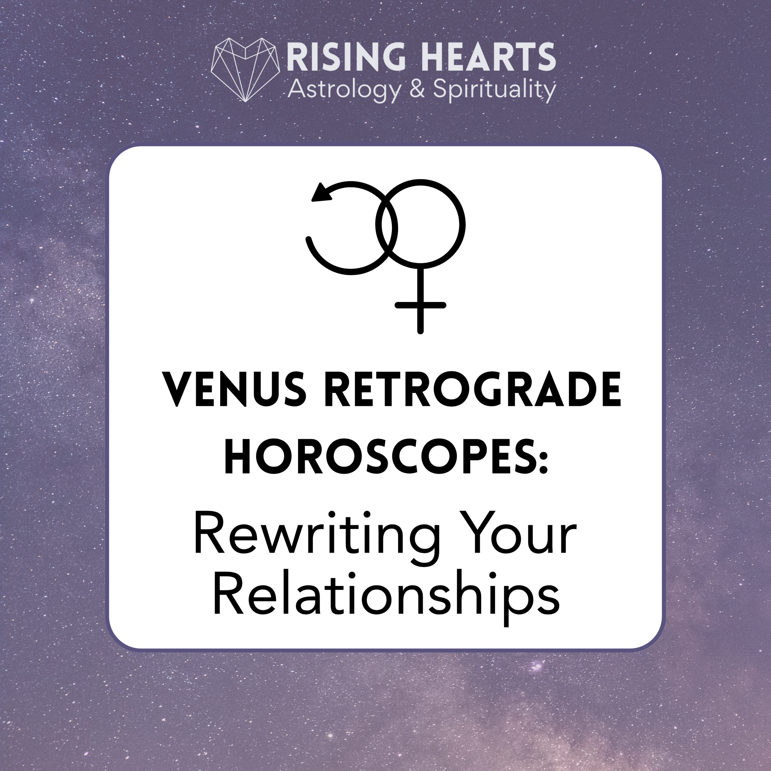 Venus Retrograde: Rewriting Your Relationships