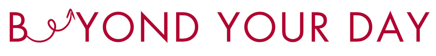 Beyond Your Day