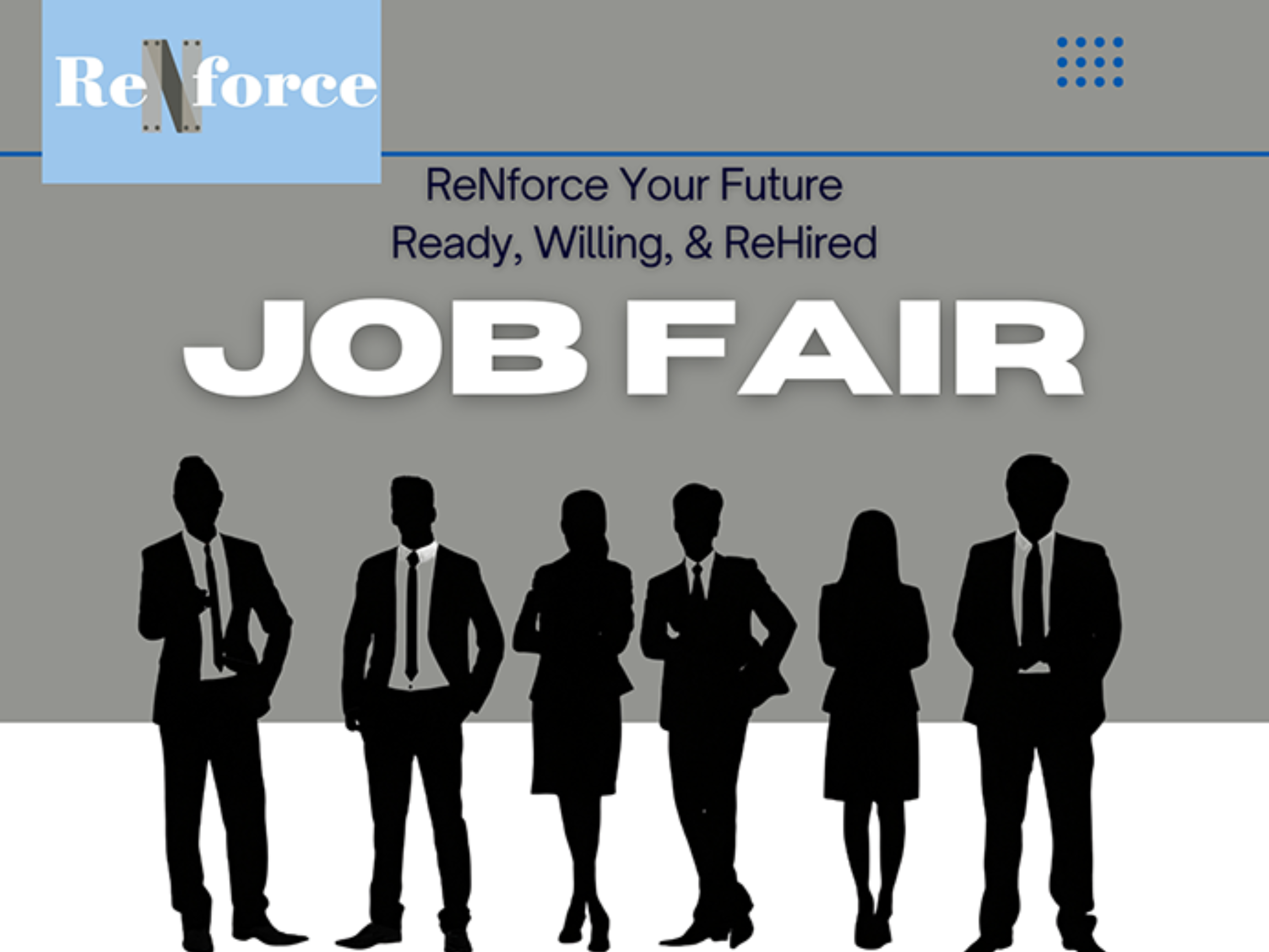 Job Fair: ReNforce Your Future, Ready, Willing, & ReHired