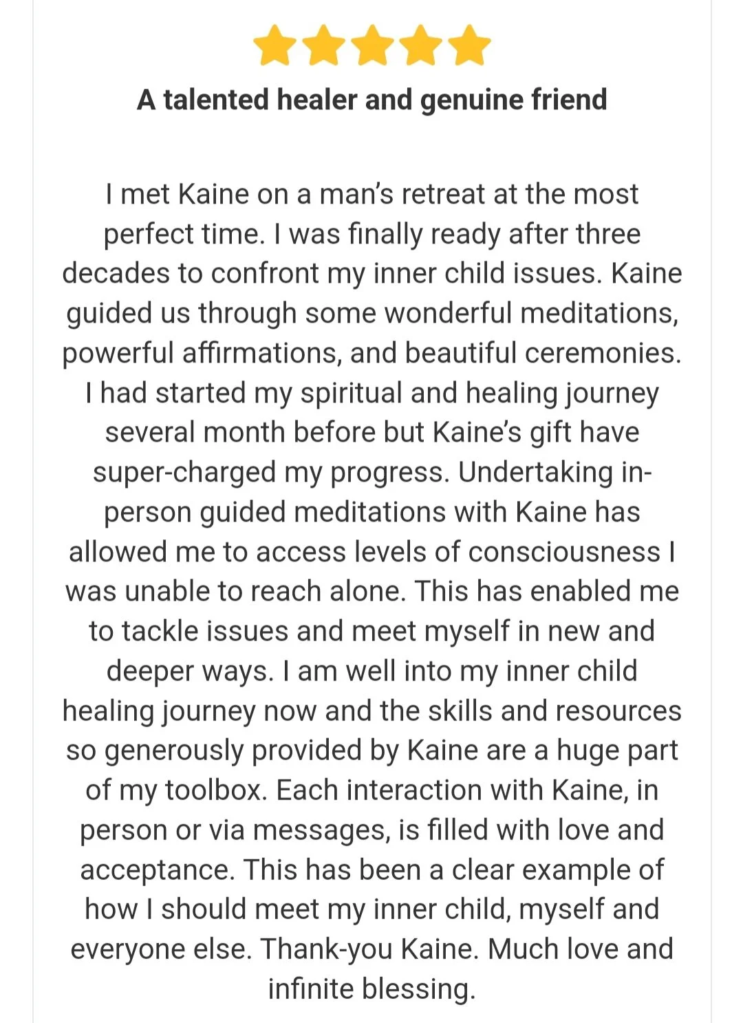 Customer review for Kaine, featuring a five-star rating, describing spiritual and healing benefits from in-person guided meditations, affirmations, and ceremonies.