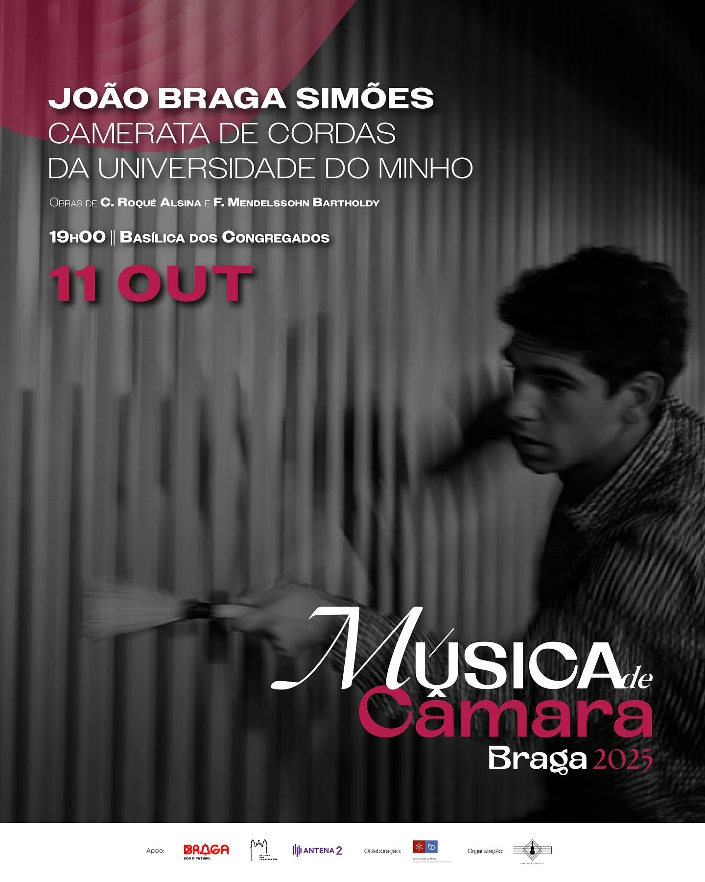 [ᴘᴛ] No pr&oacute;ximo s&aacute;bado, 11 de Outubro, &agrave;s 19h00, a Bas&iacute;lica dos Congregados recebe o percussionista Jo&atilde;o Braga Sim&otilde;es e a Camerata de Cordas da Universidade do Minho.
O programa re&uacute;ne obras de Carlos R