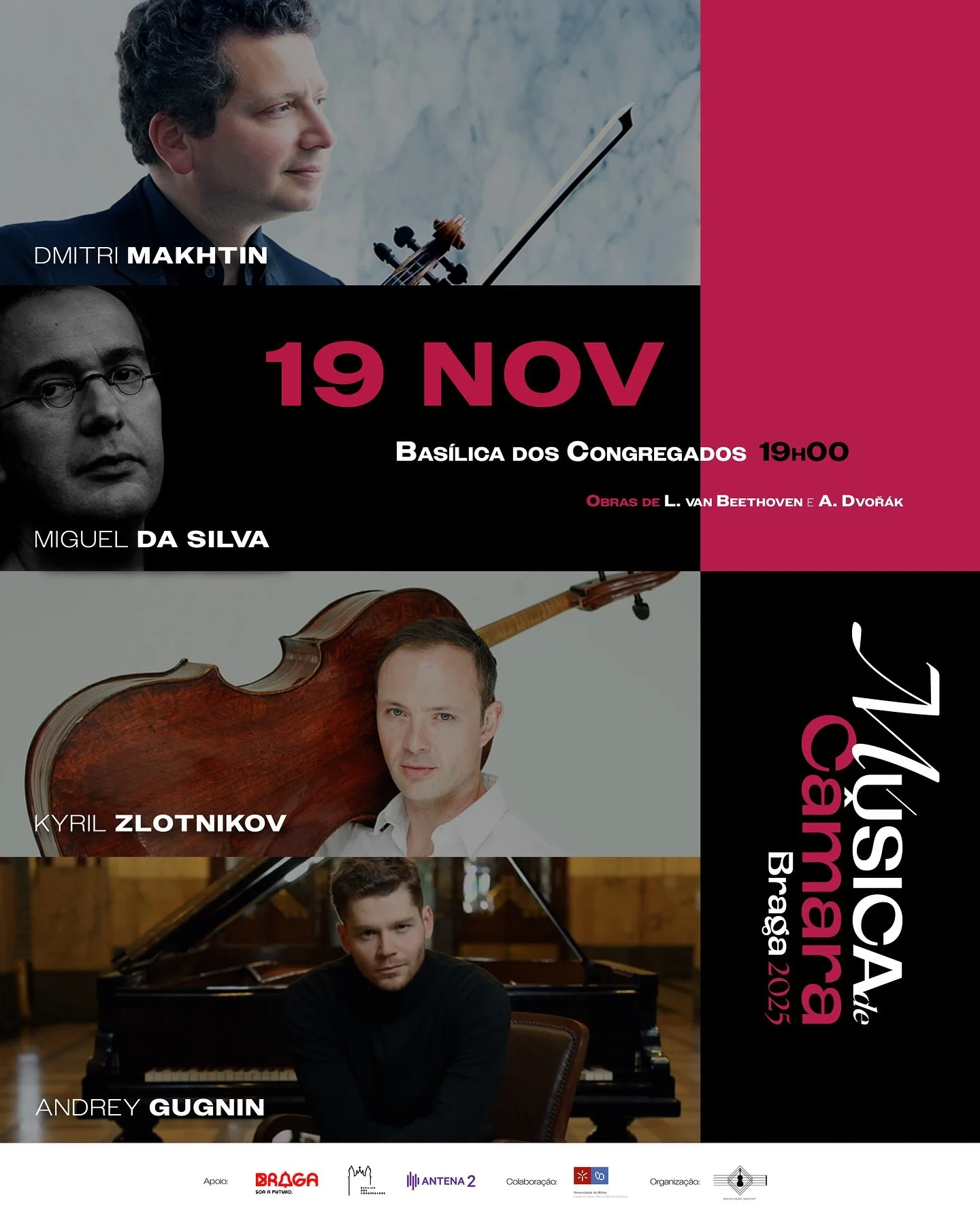 19 NOV | 19h00 | Bas&iacute;lica dos Congregados 🎶

[ᴘᴛ] Na pr&oacute;xima quarta-feira, dia 19 de novembro, apresentam-se na M&uacute;sica de C&acirc;mara Braga 2025 os virtuosos 𝘿𝙢𝙞𝙩𝙧𝙞 𝙈𝙖𝙠𝙝𝙩𝙞𝙣, 𝙆𝙮𝙧𝙞𝙡 𝙕𝙡𝙤𝙩𝙣𝙞𝙠𝙤𝙫, 𝙈𝙞𝙜𝙪?