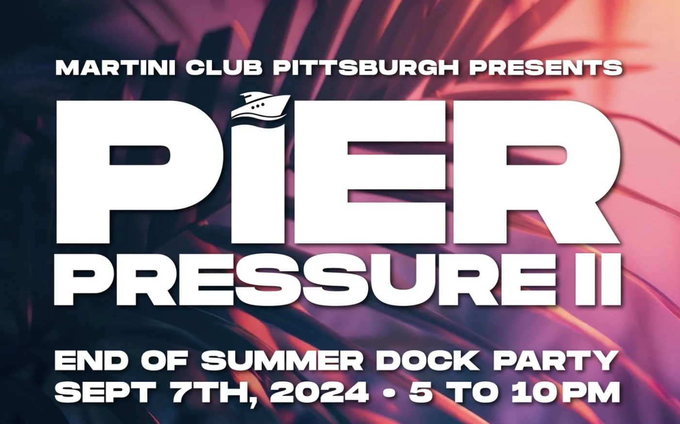 PIER PRESSURE II - September 7th, 2024