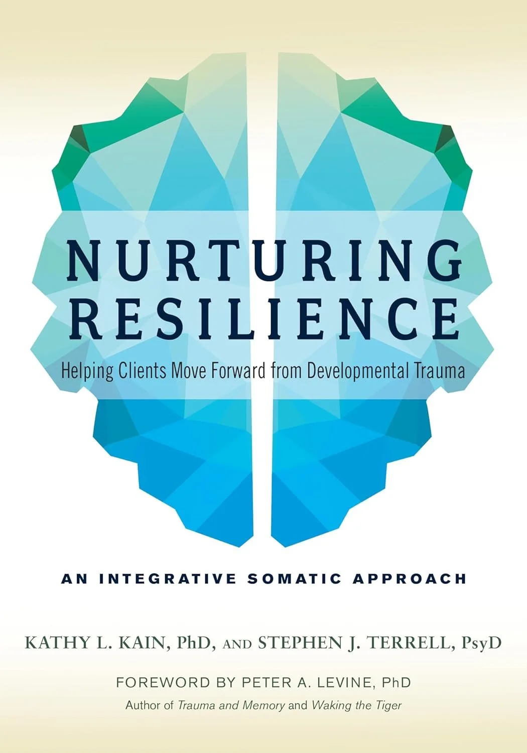Book cover titled "Nurturing Resilience" with a stylized, geometric blue and green brain illustration and subtitle "Helping Clients Move Forward from Developmental Trauma".