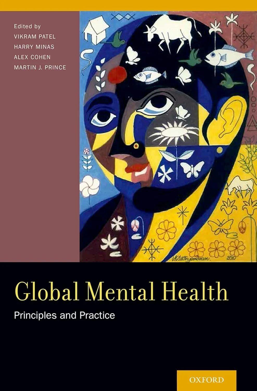 Cover of the book titled 'Global Mental Health: Principles and Practice' published by Oxford, with an abstract, colorful cubist-style illustration of a face interwoven with various symbolic images including fish, birds, flowers, and animals.