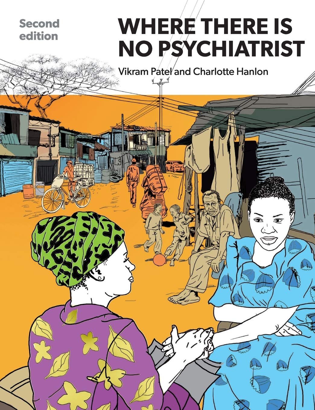 Cover of a book titled "Where There is No Psychiatrist" by Vikram Patel and Charlotte Hanlon. The illustration depicts a street scene in a rural or impoverished area, with people engaging in daily activities and a woman sitting, holding another person's hand, with a background of makeshift houses and children playing.