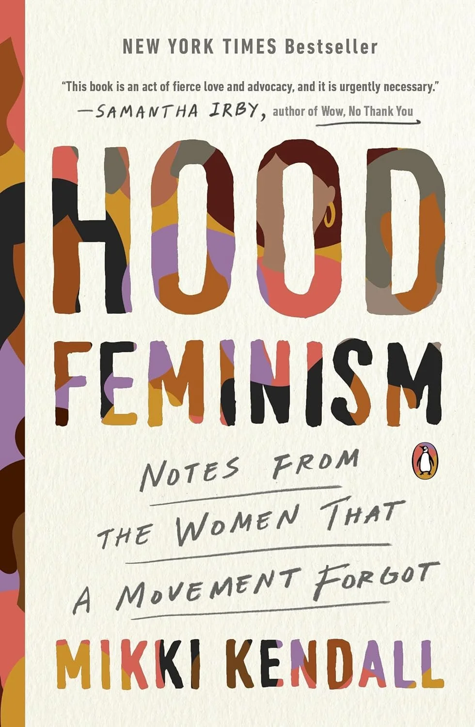 Book cover of 'Hood Feminism: Notes from the Women That A Movement Forgot' by Mikki Kendall, featuring colorful, abstract illustrations of women's faces and the Penguin logo.