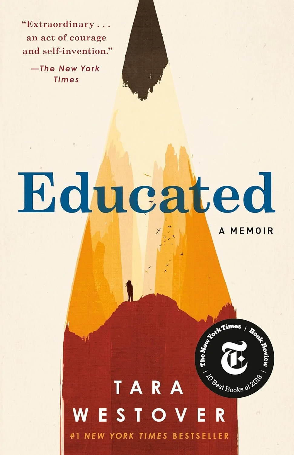 The cover of the book titled "Educated" by Tara Westover. It features an illustration of a person at the top of a mountain with cliffs and birds flying in the background. The cover includes a quote from The New York Times and a sticker indicating it is a bestseller and a top-rated book of 2018.