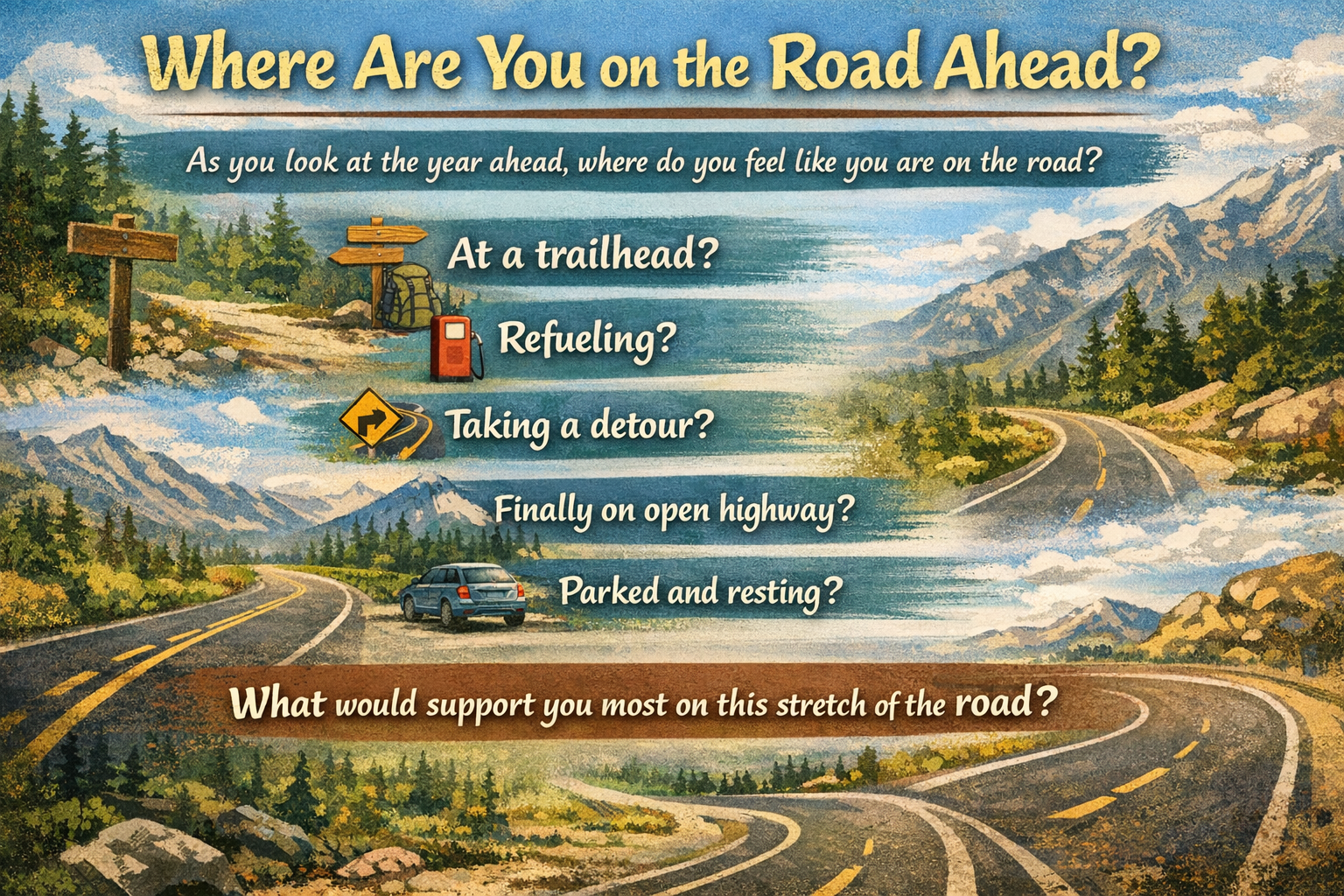 Intention Over Resolution: Finding Your Place on the Road This Year 