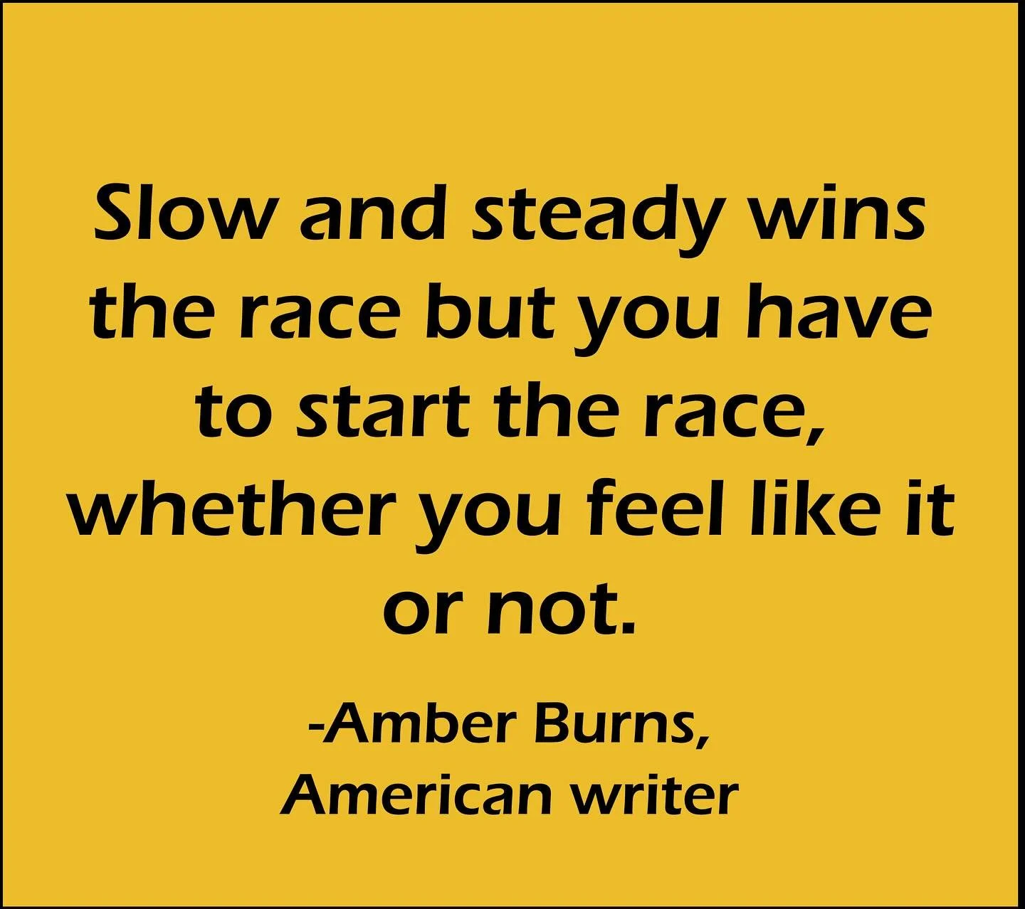 Slow and Steady wins the race!?

A reminder that consistency beats speed - But even the steadiest pace means nothing if you never take the first step. Success begins not with motivation, but with Action! Showing up, especially when you don&rsquo;t fe