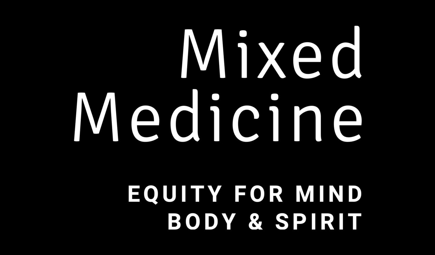 Mixed Medicine