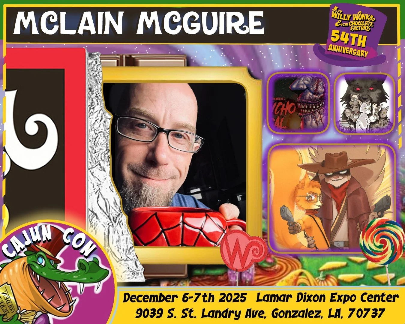 Event poster for the 54th anniversary of Willy Wonka & the Chocolate Factory at Lamar Dixon Expo Center in Gonzales, Louisiana, on December 6-7, 2025. The poster includes a man smiling with a mug featuring a Spider-Man logo, artwork of animated chara