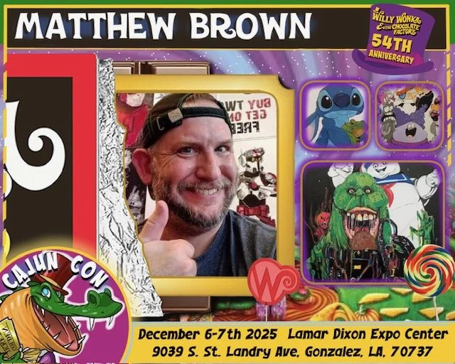 Photo of Matthew Brown giving a thumbs up at a cartoon-themed event. The background features colorful characters from Willy Wonka and Calluna Con, with signage indicating the event is on December 6-7, 2025, at Lamar Dixon Expo Center in Gonzalez, Lou
