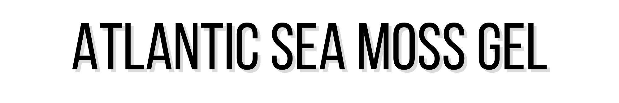 Text reading 'Atlantic Sea Moss Gel'