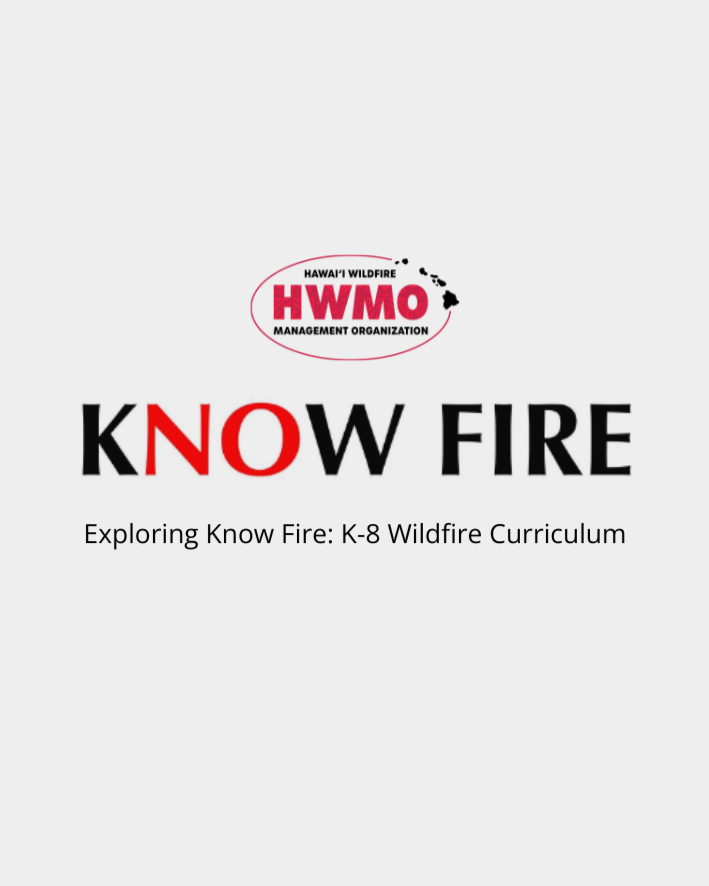 Cover page of Hawaii Wildfire Management Organization's wildfire curriculum, titled 'Know Fire' for K-8th grade students, with logos of the organization at the top.