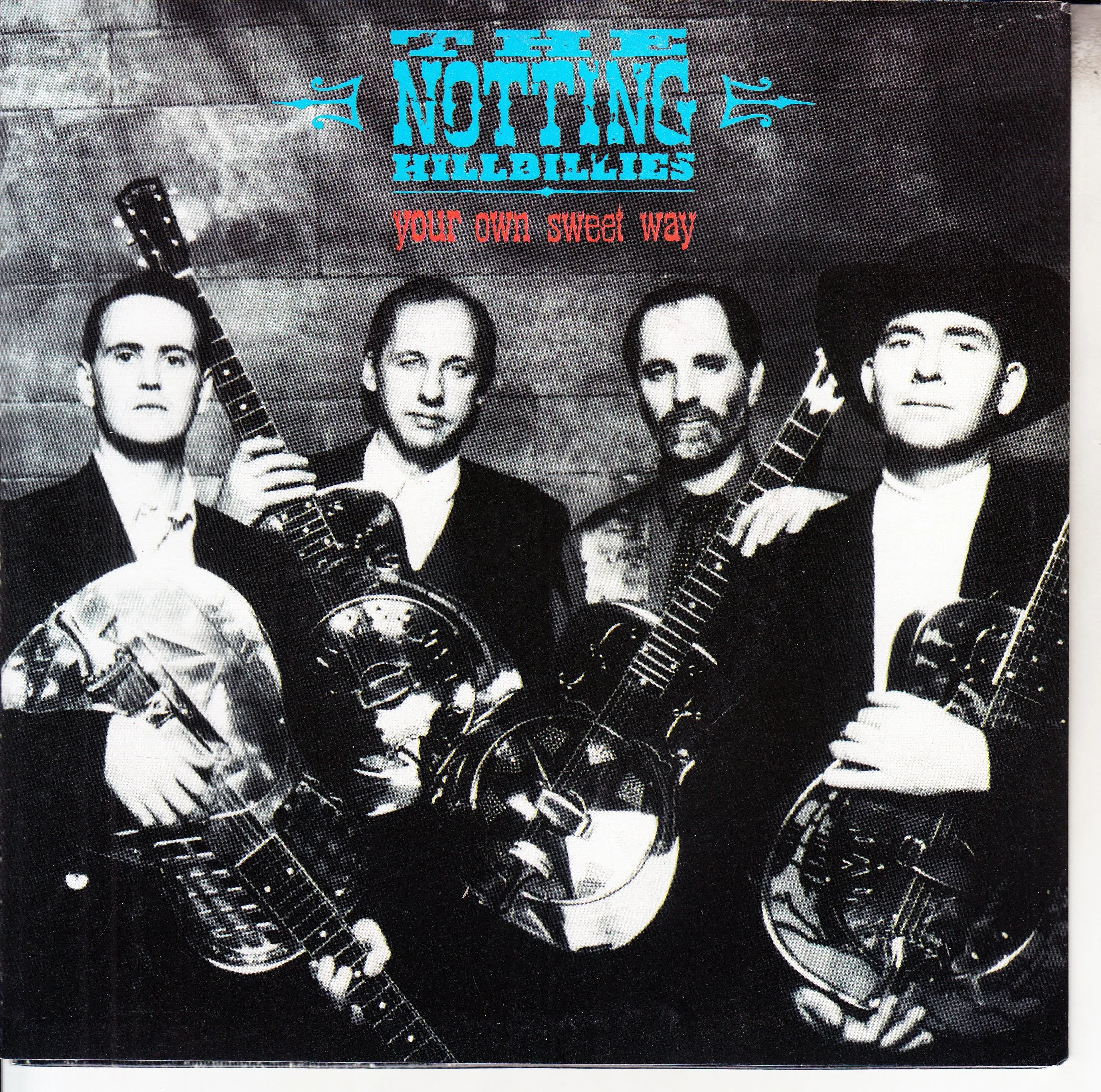 NOTTING HILLBILLIES, THE - YOUR OWN SWEET WAY (PIC SLV)