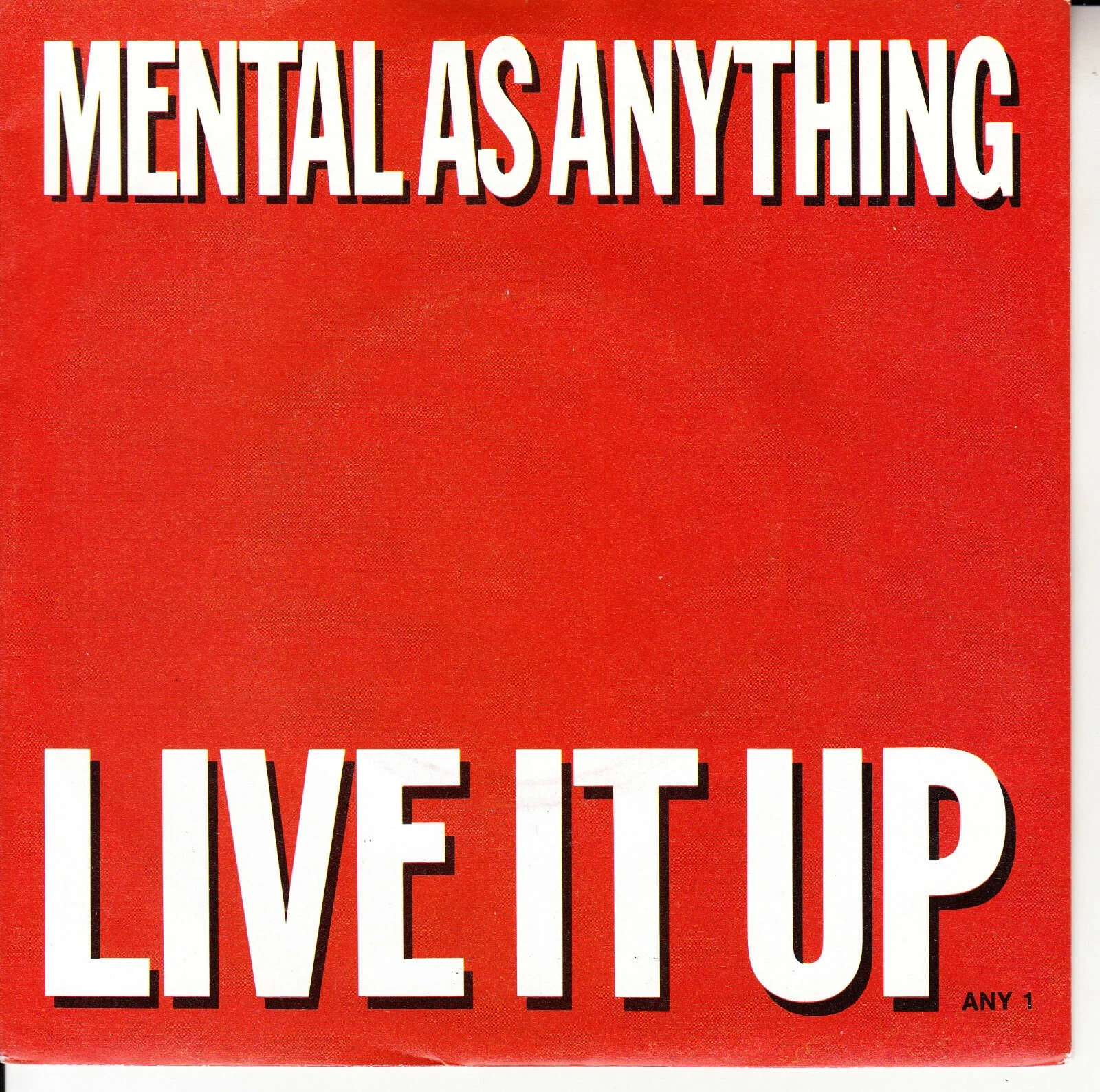 MENTAL AS ANYTHING - LIVE IT UP (UK PIC SLV)