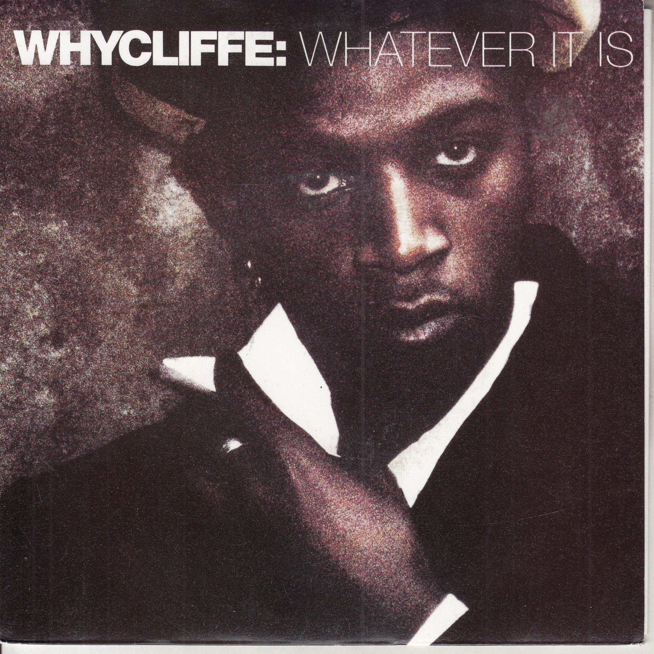 WHYCLIFFE - Whatever it is (PIC SLV)