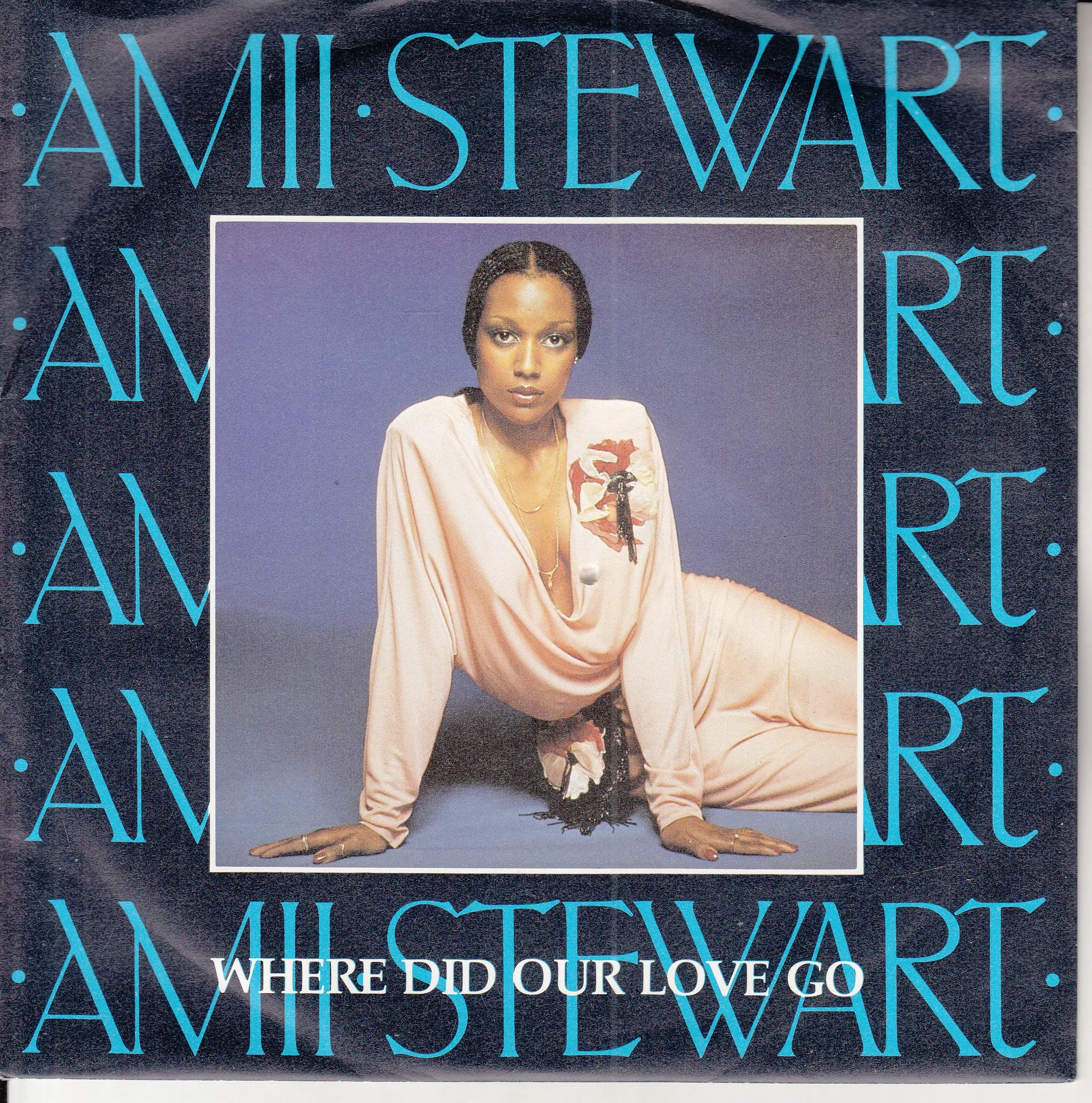 STEWART, AMII - WHERE DID OUR LOVE GO?    (PIX. SLV.) (PIC SLV)
