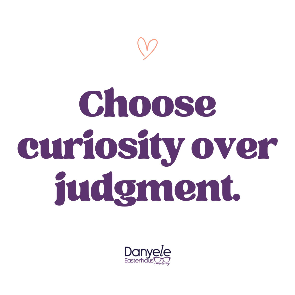 Curiosity over Judgement in Real LIfe