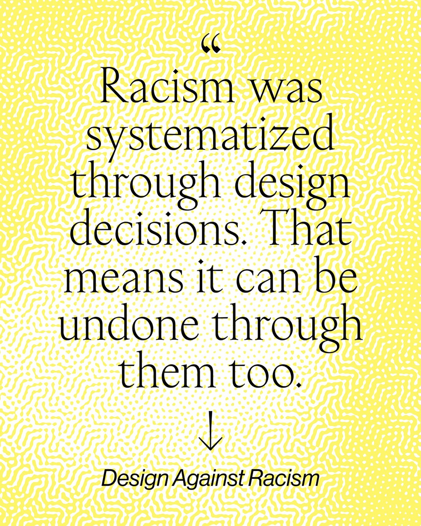 You hold the tools for change&mdash;and spaces like this help us learn how to use them with intention.

Join us this Thursday evening with @omari.souza, discussing ideas from Design Against Racism and how creative work can actively shape more just fu